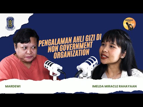 Pengalaman Ahli Gizi di NGO | PERSAGI Kabupaten Sijunjung PODCAST Eps. 15